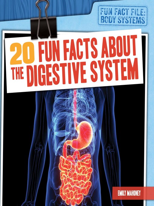 Detalles del título 20 Fun Facts About the Digestive System de Emily Mahoney - Lista de espera